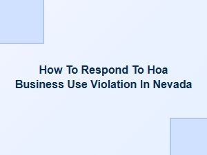 How to Respond to an Hoa Business Use Violation in Nevada